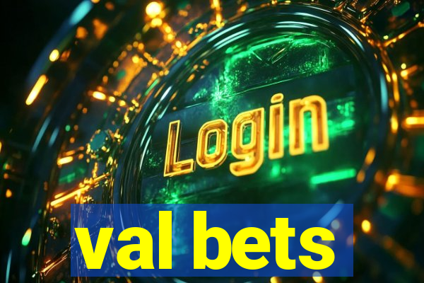 val bets